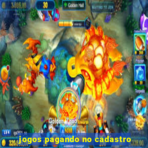 jogos pagando no cadastro